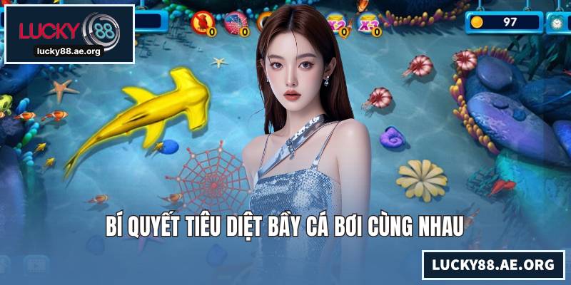 Bí quyết tiêu diệt bầy cá bơi cùng nhau