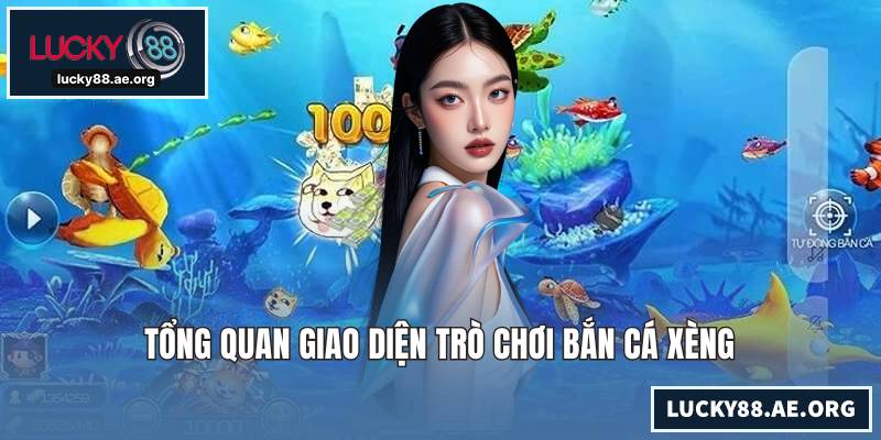 Tổng quan giao diện trò chơi bắn cá xèng